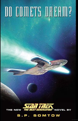 [Star Trek: The Next Generation 91] • Do Comets Dream?